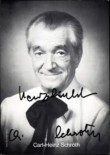 Ak Schauspieler Carl Heinz Schroth, Portrait, Autogramm