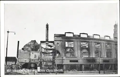 Ak Rotterdam Südholland Niederlande, zerstörtes Café Pschorr Coolsingel