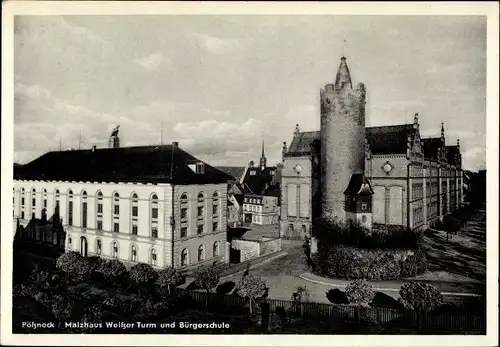 Ak Pößneck in Thüringen, Malzhaus Weißer Turm, Bürgerschule