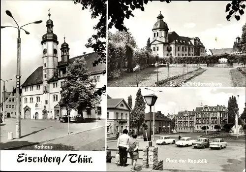 Ak Eisenberg in Thüringen, Rathaus, Schloss Christianenburg, Platz der Republik