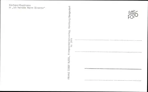 Ak Schauspieler Gerhard Riedmann, Portrait, Film Ich heirate Herrn Direktor