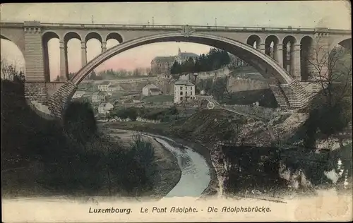 Ak Luxemburg, Die Adolphe-Brücke
