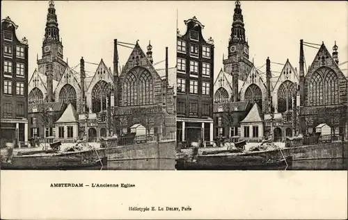 Stereo Ak Amsterdam Nordholland Niederlande, Alte Kirche