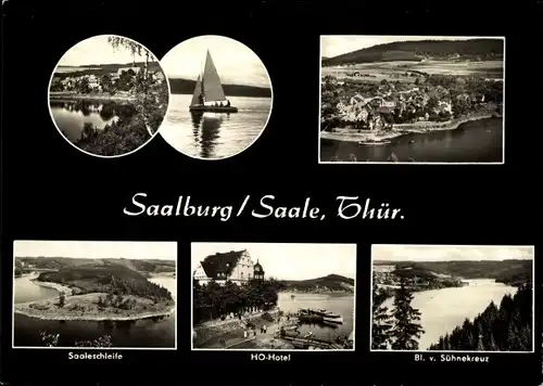 Ak Saalburg in Thüringen, Saaleschleife, HO Hotel, Blick vom Sühnekreuz, Panorama, Segelboot