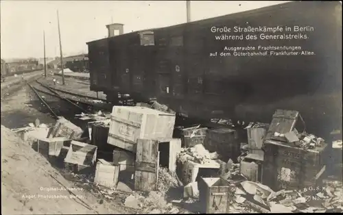 Ak Berlin, Generalstreik, Straßenkämpfe, Güterbahnhof Frankfurter Allee, Ausgeraubte Frachtsendungen