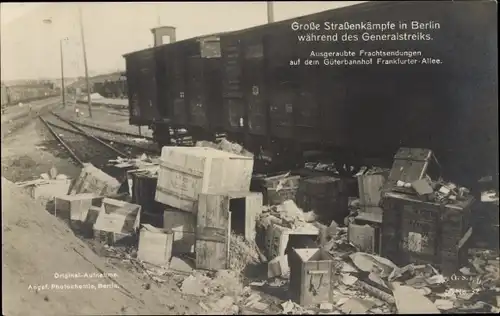 Ak Berlin, Generalstreik, Straßenkämpfe, Güterbahnhof Frankfurter Allee, Ausgeraubte Frachtsendungen