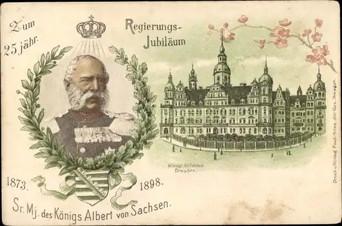 Litho Dresden, Kgl. Schloss, Außenansicht, Portrait König Albert v. Sachsen, Jubiläum 1873-98