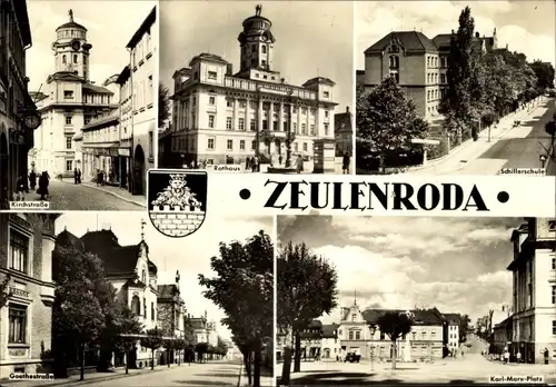 Ak Zeulenroda in Thüringen, Wappen, Kirchstraße, Rathaus, Schillerschule, Goethestraße, Karl-Marx-Pl