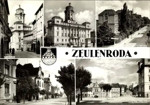 Ak Zeulenroda in Thüringen, Wappen, Kirchstraße, Rathaus, Schillerschule, Goethestraße, Karl-Marx-Pl