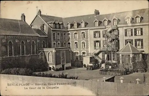 Ak Berck Pas de Calais, Hopital Cazin-Perrochaud, La Cour de la Chapelle