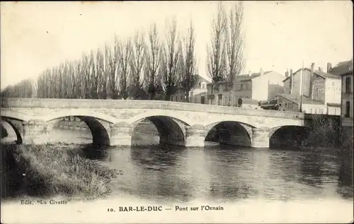 Ak Bar le Duc Meuse, Brücke, Ornain