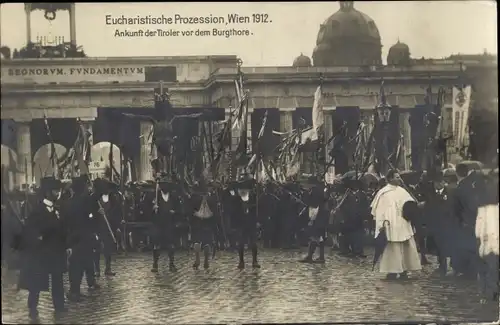 Ak Wien 1 Innere Stadt, Eucharistische Prozession 1912, Ankunft der Tiroler vor dem Burgtor