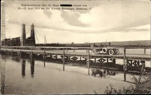 Ak Kolonnenbrücke über die Maas, erbaut 1914 von Reserve Eisenbahn Baukomp. 17