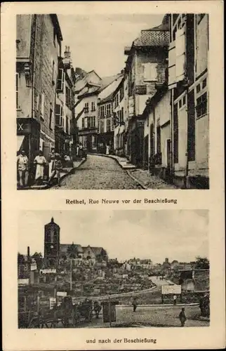 Ak Rethel Ardennes, Rue Neuwe vor und nach der Beschießung, Kriegszerstörung 1. WK