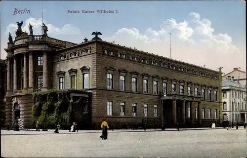 Ak Berlin Mitte, Palais Kaiser Wilhelm I.