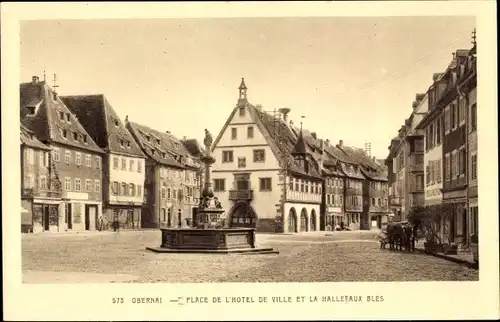 Ak Obernai Oberehnheim Elsass Bas Rhin, Rathausplatz und Halle aux Blés