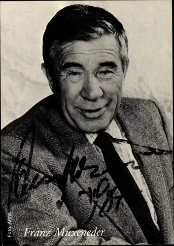 Ak Schauspieler Franz Muxeneder, Portrait, Autogramm