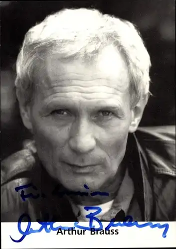 Ak Schauspieler Arthur Brauss, Portrait, Autogramm