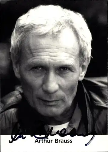 Ak Schauspieler Arthur Brauss, Portrait, Autogramm
