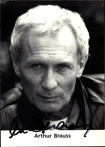 Ak Schauspieler Arthur Brauss, Portrait, Autogramm