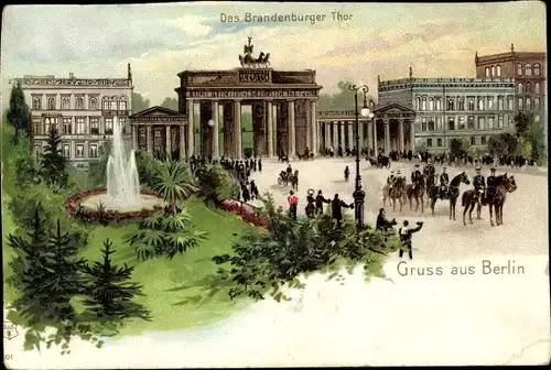 Litho Berlin Mitte, Brandenburger Tor, Vorderseite, Gartenanlage, Springbrunnen, Soldaten zu Pferd