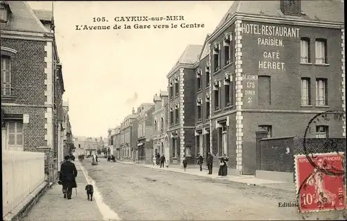 Ak Cayeux sur Mer Somme, Avenue de la Gare, Hotel Parisien, Cafe Herbet