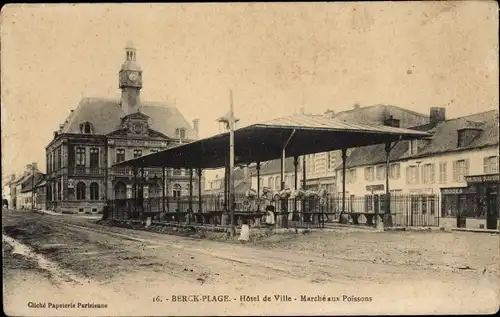 Ak Berck Plage Pas de Calais, Rathaus, Fischmarkt