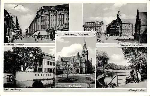 Ak Gelsenkirchen im Ruhrgebiet, Bahnhofstraße, Rathaus, Schloss Berge, Stadtgarten