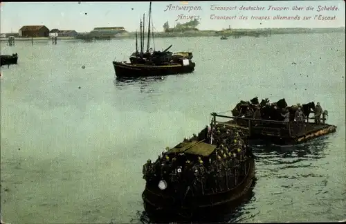 Ak Antwerpen Anvers Flandern, Transport deutscher Truppen über die Schelde, I. WK