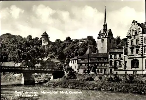 Ak Untermhaus Gera in Thüringen, Marienkirche, Schloss Osterstein mit Terrassencafe