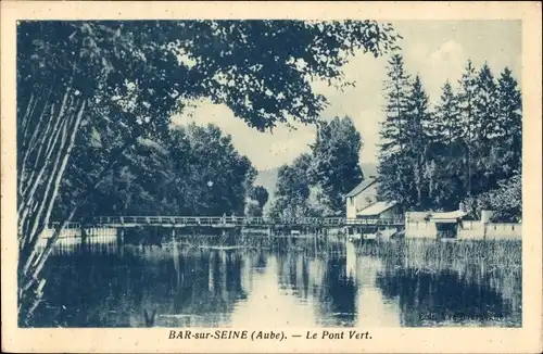 Ak Bar sur Seine Aube, Grüne Brücke