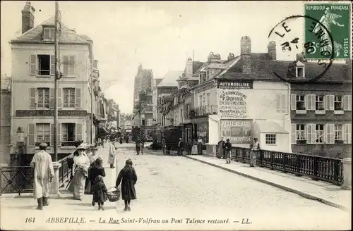 Ak Abbeville Somme, Rue Saint Vulfran in Pont Talence restauriert