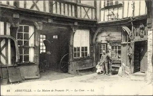 Ak Abbeville Somme, Das Haus von Francois 1er