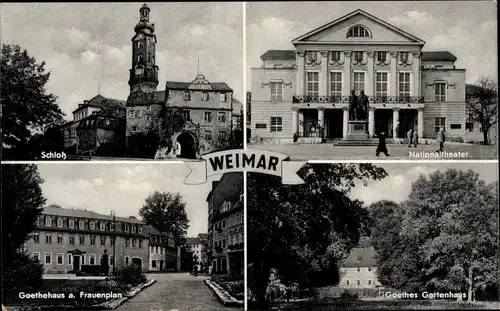 Ak Weimar in Thüringen, Goethes Gartenhaus, Schloss, Nationaltheater, Goethehaus am Frauenplan