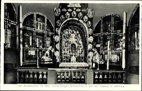 Ak Altötting in Oberbayern, Heilige Kapelle, Gnadenaltar mit den wundertätigen Gnadenbild