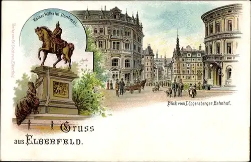 Litho Elberfeld Wuppertal, Blick vom Döppersberger Bahnhof, Hotel Kaiserhof, Denkmal