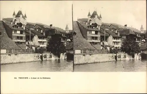 Stereo Ak Thun Thun Kanton Bern Schweiz, Aare und Schloss