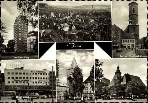 Ak Jena in Thüringen, Hotel International, Johannistor, Carl-Zeiss-Platz, Stadtkirche, Rathaus