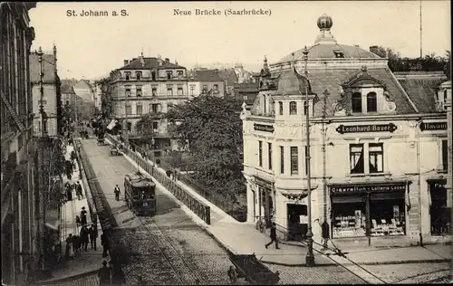 Ak St. Johann Saarbrücken im Saarland, Neue Brücke, Saarbrücke, Geschäft von Leonhard Bauer