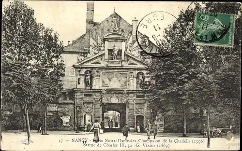 Ak Nancy Meurthe et Moselle, Porte Notre Dame des Champs oder die Zitadelle, Statue von Karl III