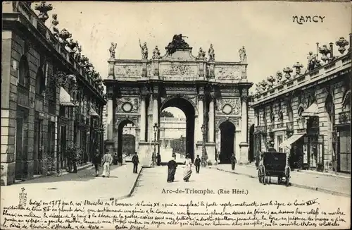 Ak Nancy Meurthe et Moselle, Arc de Triomphe, Rue Here