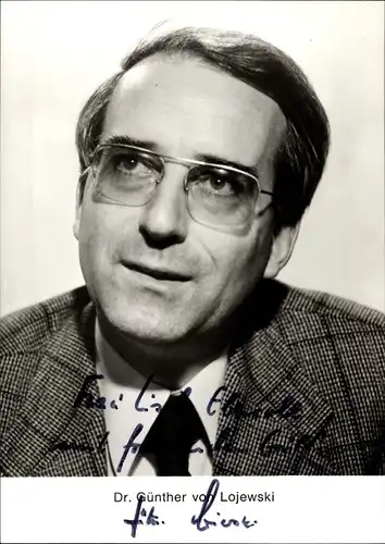Ak Journalist Dr. Günther von Lojewski, Autogramm, Portrait