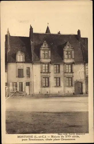 Ak Montoire Loir et Cher, Maison du XVI siècle, pure Renaissance, située place Clemenceau