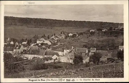 Ak Nogent le Bas Haute Marne, Gesamtansicht, le Quartier du Haut