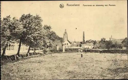 Ak Roeselare Roeselaere Westflandern, Panorama en steenweg van Meenen