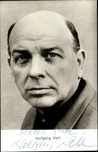 Ak Schauspieler Wolfgang Wahl, Portrait, Autogramm
