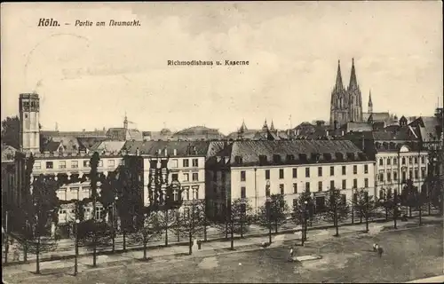 Ak Köln am Rhein, Neumarkt, Richmodishaus, Kaserne