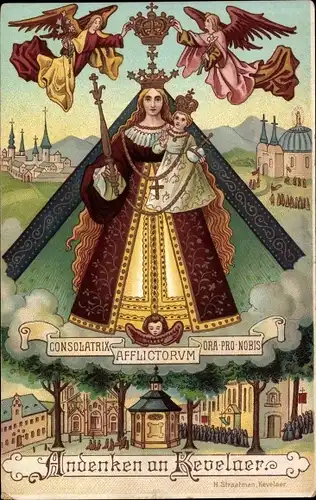 Künstler Ak Straatman, H., Kevelaer, Consolatrix Afflictorum Ora Pro Nobis