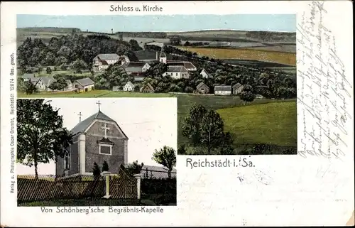 Ak Reichstädt Dippoldiswalde im Erzgebirge, Schloss, Kirche, Von Schönberg'sche Begräbinskapelle