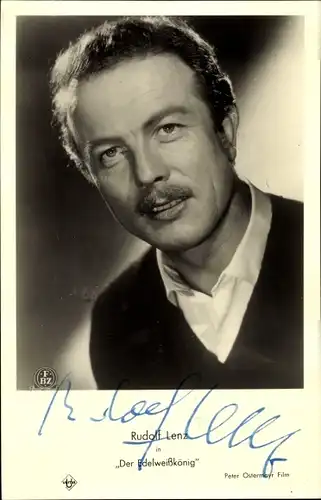 Ak Schauspieler Rudolf Lenz, Portrait, Autogramm, Der Edelweißkönig